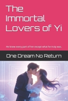 The Immortal Lovers of Yi: He knew every part of her except what he truly was. B0GQ2YF9KB Book Cover