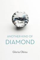 Another Kind of Diamond 1477237658 Book Cover