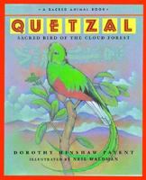 Quetzal: Sacred Bird of the Cloud Forest 0688126626 Book Cover