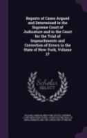 Reports of Cases Argued and Determined in the Supreme Court of Judicature and in the Court for the Trial of Impeachments and Correction of Errors in the State of New-York, Volume 17 1147094926 Book Cover