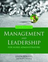 Management and Leadership for Nurse Administrators 0763757144 Book Cover