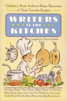 Writers in the Kitchen: Children's Book Authors Share Memories of Their Favorite Recipes 1563977133 Book Cover