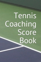 Tennis Coaching Score Book B086MJNY5W Book Cover