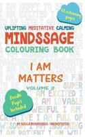 Mindssage Colouring Book Travel Size: I Am Matters 0995336253 Book Cover