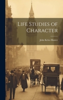Life Studies of Character 1020766808 Book Cover