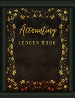 Accounting Ledger Book: General Business Ledger Checking Account Transaction Register Cash Book For Bookkeeping 6 Column Payment Record And Tracker Log Book Black And Gold Floral 1654437948 Book Cover