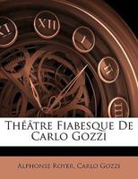 Thtre Fiabesque de Carlo Gozzi 1016003412 Book Cover