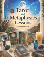 Tarot and Metaphysics Lessons B0C1HZTYYW Book Cover