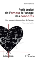 Petit traité de l'amour à l'usage des connards: Une approche économique de l'amour (Des Hauts Et Débats) (French Edition) 2343238618 Book Cover