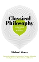 Classical Philosophy in a Nutshell 1788285824 Book Cover