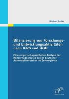 Bilanzierung Von Forschungs- Und Entwicklungsaktivitaten Nach Ifrs Und Hgb: Eine Empirisch-Quantitative Analyse Der Konzernabschlusse Dreier Deutscher 3842852142 Book Cover