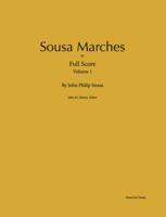 Sousa Marches in Full Score: Volume 1 0989980405 Book Cover