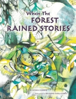 When The Forest Rained Stories 1689512822 Book Cover