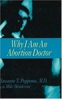 Why I Am an Abortion Doctor 1573920452 Book Cover