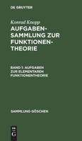 Aufgaben zur elementaren Funktionentheorie: Aus: Aufgabensammlung zur Funktionentheorie, 1. 3111007804 Book Cover