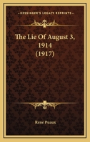 The Lie Of August 3, 1914 112076615X Book Cover