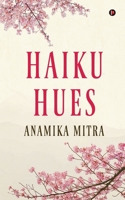 Haiku Hues B0DQ1SBBRR Book Cover