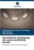 Gerichtliche Auslegung: ein sozio-rechtlicher Ansatz (German Edition) 6206952185 Book Cover