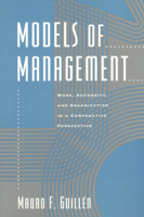 Models of Management: Work, Authority, and Organization in a Comparative Perspective 0226310361 Book Cover