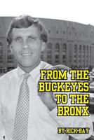 From the Buckeyes to the Bronx 1477464190 Book Cover