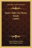 Quiet Talks On Home Ideals 1120685559 Book Cover