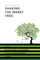 Shaking The Money Tree: How to Get Grants and Donations for Film and Video 0941188183 Book Cover
