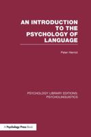 An Introduction to the Psychology of Language (PLE: Psycholinguistics) 1138966630 Book Cover