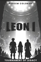 LEON I: Tournament of Legacy B0F8BCCNW7 Book Cover