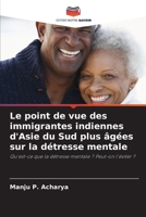 Le point de vue des immigrantes indiennes d'Asie du Sud plus âgées sur la détresse mentale (French Edition) 6202642491 Book Cover