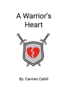 A Warrior's Heart 130453328X Book Cover