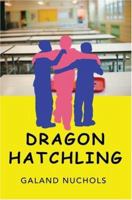 Dragon Hatchling 0595463460 Book Cover