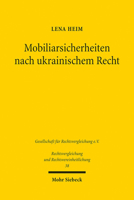 Mobiliarsicherheiten Nach Ukrainischem Recht: Eine Rechtsvergleichende Untersuchung Mit Dem Deutschen Recht Unter Besonderer Berucksichtigung Des Ukra 3161546210 Book Cover