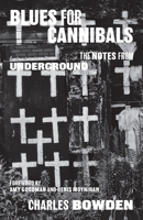 Blues for Cannibals: The Notes from Underground 0865476241 Book Cover