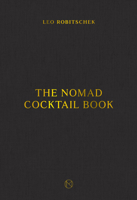 The Nomad Cocktail Book 039958269X Book Cover