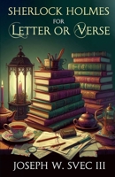 Sherlock Holmes For Letter Or Verse 180424595X Book Cover