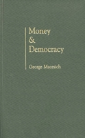 Money and Democracy 0275934802 Book Cover