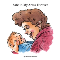 Safe in My Arms Forever 1098324404 Book Cover