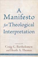 A Manifesto for Theological Interpretation 0801030870 Book Cover