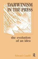 Darwinism in the Press: the Evolution of An Idea 0805805214 Book Cover