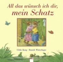 All das wünsch ich dir, mein Schatz! 3401088092 Book Cover