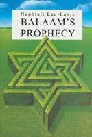 Balaam's Prophecy: Eyewitness to History, 1939-1989 0845348604 Book Cover