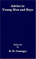 Advice to Young Men and Boys 193208018X Book Cover