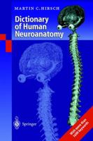 Dictionary of Human Neuroanatomy 3540665234 Book Cover