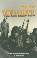 Sahara Occidental - Origines et enjeux d'une guerre du désert 2858027641 Book Cover