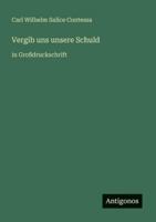 Vergib uns unsere Schuld: in Großdruckschrift (German Edition) 3566063525 Book Cover