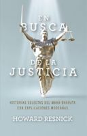 En Busca de la Justicia: Historias Selectas del Maha-Bharata Con Explicaciones Modernas (Spanish Edition) B0FNLL8MGB Book Cover