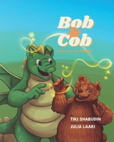 Bob & Cob: Cob Learns Magic B0BKSCTDC2 Book Cover