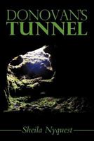 Donovan's Tunnel 1449726852 Book Cover