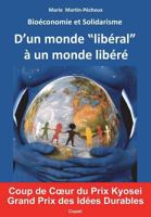 Bioeconomie et Solidarisme: D'un monde "liberal" a un monde libere. Enfin un nouveau modele economique et social, fonde sur les mecanismes du Vivant, ... passons au nouveau. 2901163009 Book Cover