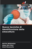 Nuove tecniche di identificazione delle emocolture (Italian Edition) 6208229871 Book Cover
